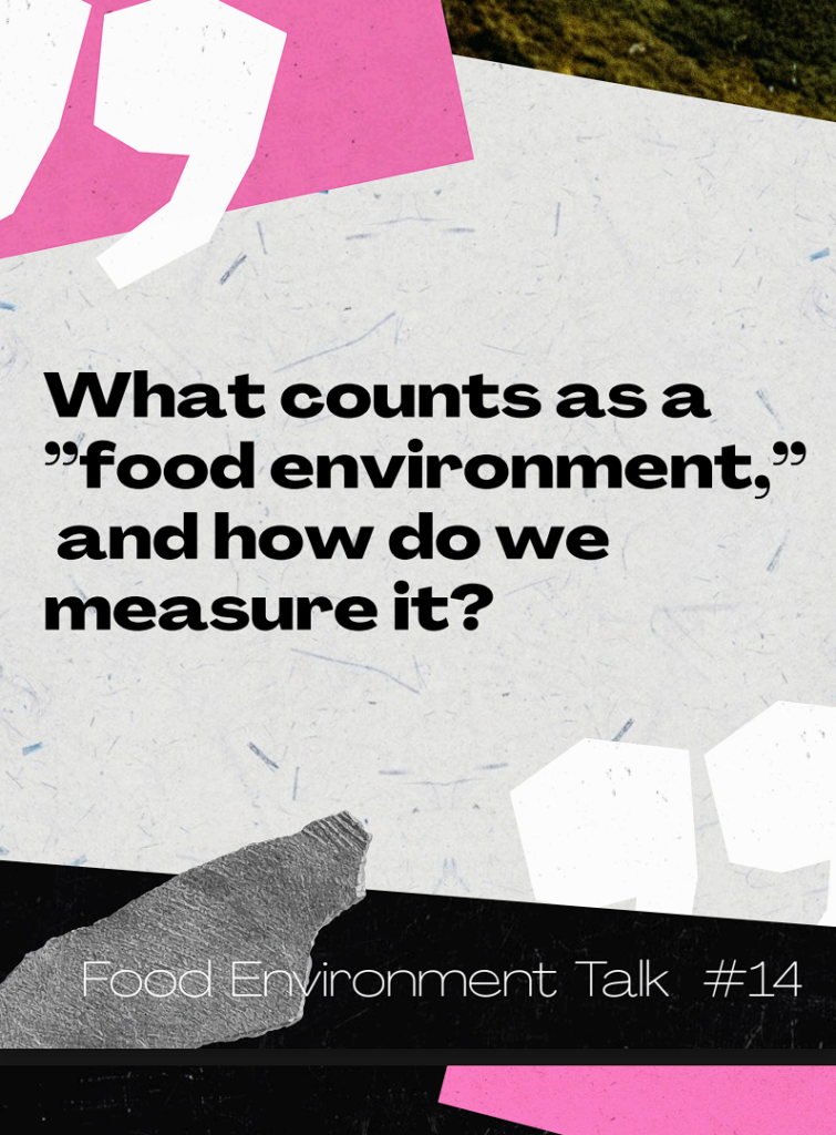 FOOD ENVIRONMENT TALK #14